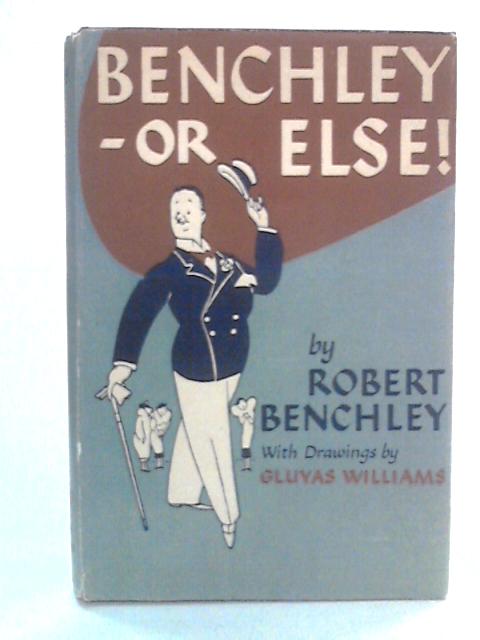 Benchley - or Else!