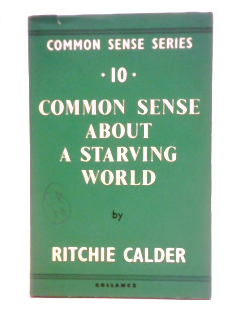 Common Sense About a Starving World