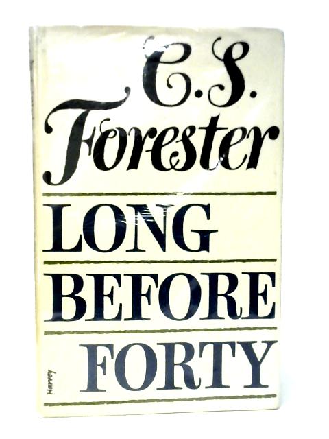Long Before Forty