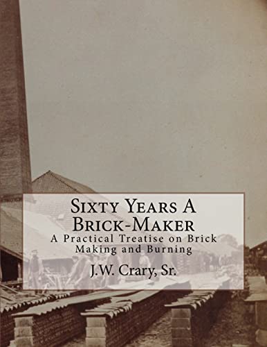 Sixty Years A Brick-Maker