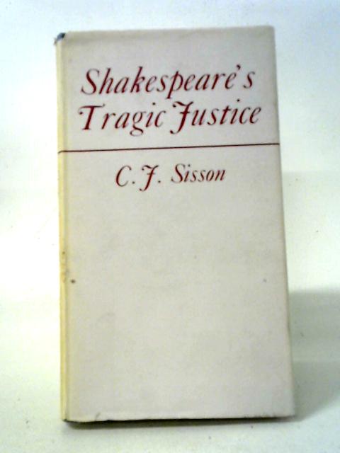 Shakespeare's Tragic Justice.