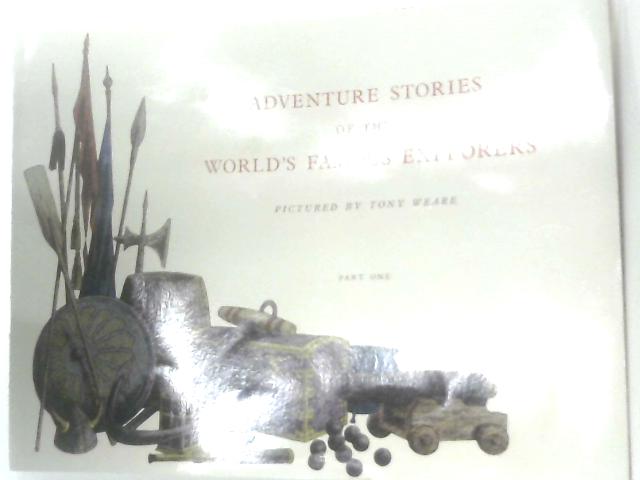 Adventure Stories of the World's Famous Explorers Part One
