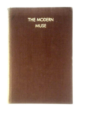 The Modern Muse; Poems Of To-day, British And American