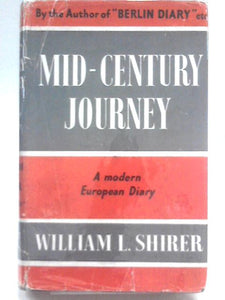 Mid-Century Journey: the Western World Through Its Years of Conflict 