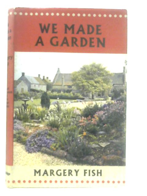 We Made A Garden