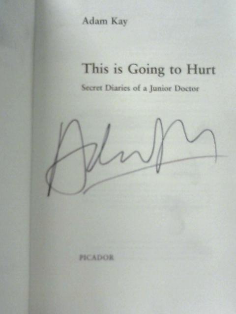 This is Going to Hurt: Secret Diaries of a Junior Doctor