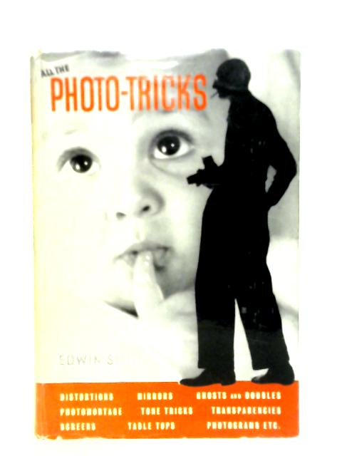 All the Photo-Tricks. Ways and Ideas of the Beaten Track