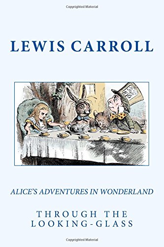 Alices Adventures In Wonderland  Through The LookingGlass