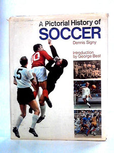 A Pictorial History Of Soccer 