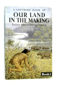 Our Land in the Making Book 1 