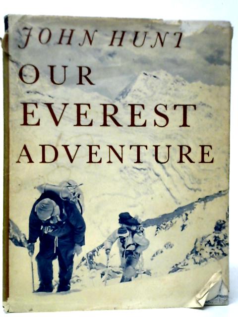 Our Everest Adventure: The Pictorial History From Kathmandu To The Summit