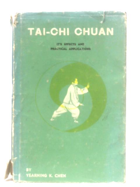 T'ai-Chi Ch'uan: Its Effects and Practical Applications