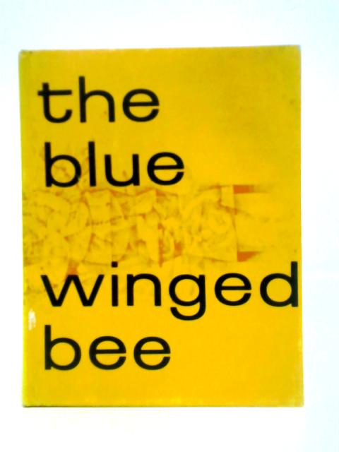 The Blue Winged Bee: Love Poems of the VIth Dalai Lama