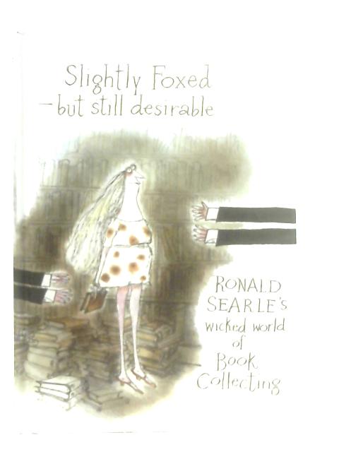 Slightly Foxed - But Still Desirable