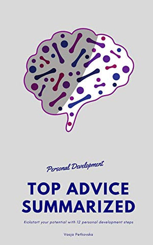 Personal Development Top Advice Summarized