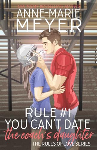 Rule  You Cant Date the Coachs Daughter The Rules of Love