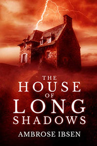 The House of Long Shadows 