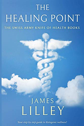 THE HEALING POINT: Your step by step guide to ketogenic wellness!