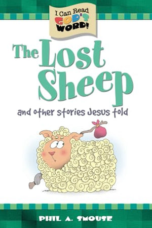 The Lost Sheep: And Other Stories Jesus Told (I Can Read God's Word!)