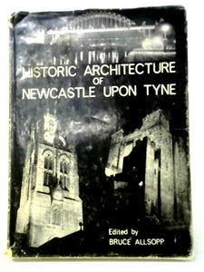 Historic Architecture of Newcastle-Upon-Tyne 
