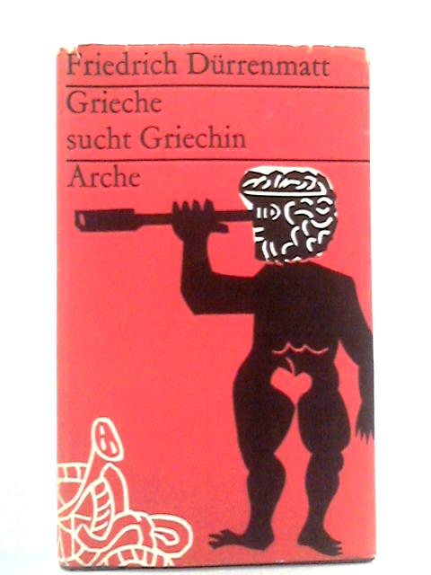 Grieche Sucht Griechin: Eine Prosakomodie