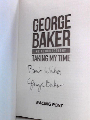 George Baker: My Autobiography, Taking My Time
