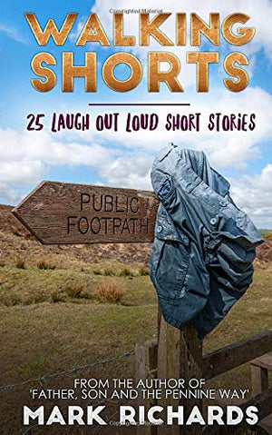 Walking Shorts: 25 Laugh-out-Loud short stories (Father, Son)