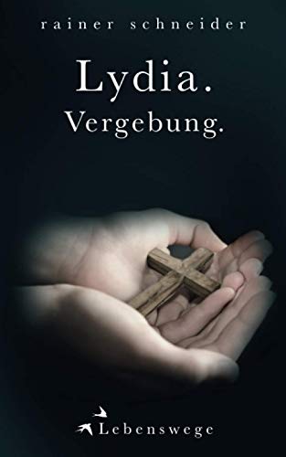 Lydia. Vergebung.