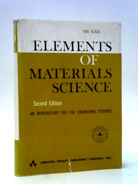 Elements Of Materials Science - An Introductory Text For Engineers Students