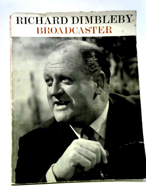 Richard Dimbleby Broadcaster