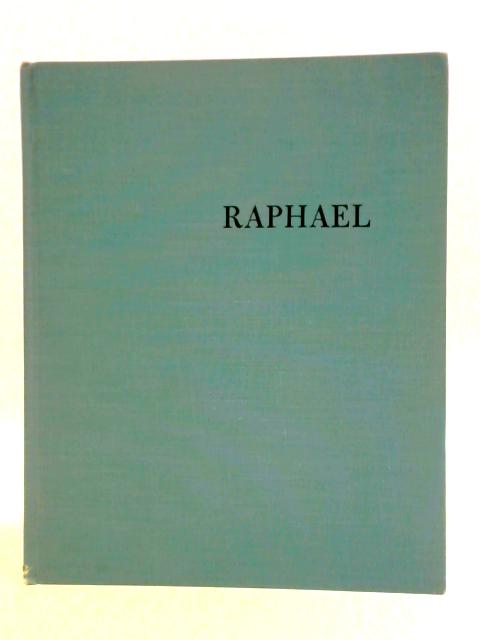 Raphael- A Biography