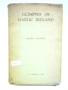 Glimpses Of Gaelic Ireland 
