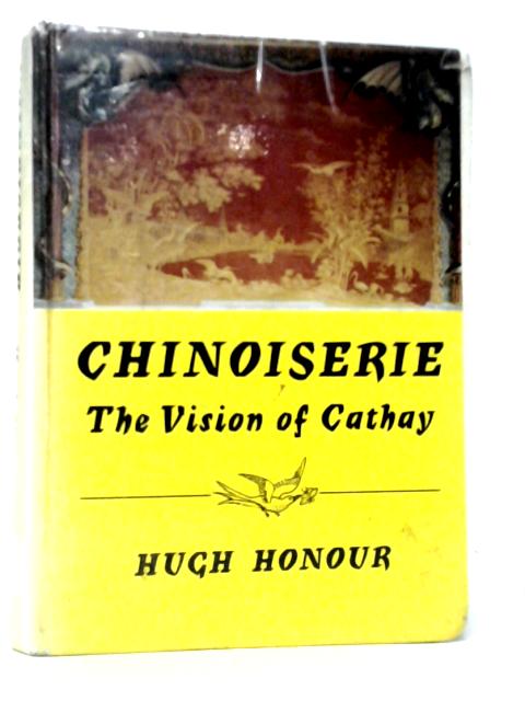 Chinoiserie: The Vision of Cathay