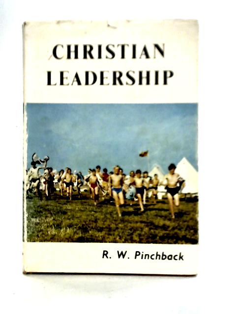 Christian Leadership Of Boys. A Practical Handbook For Covenanter Leaders And Others