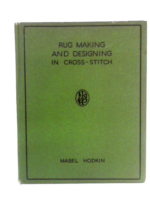 Rug-Making And Designing In Cross-Stitch