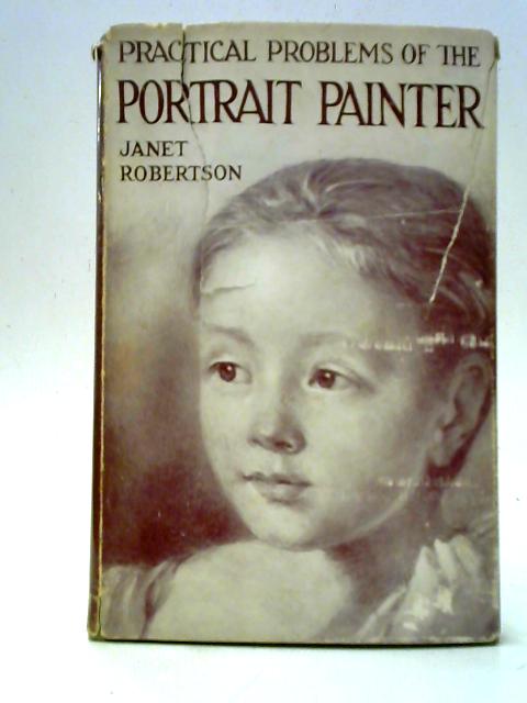 Practical Problems of the Portrait Painter