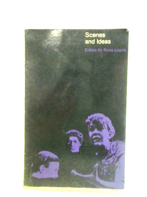 Scenes And Ideas: A Selection From Modern Plays