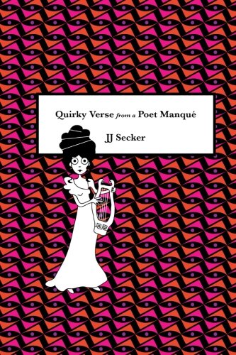 Quirky Verse From A Poet Manque
