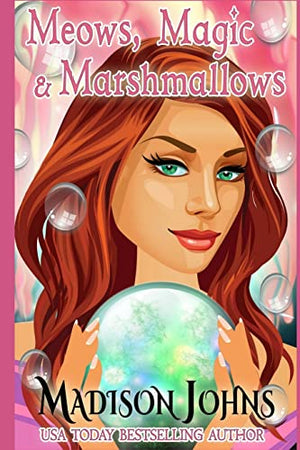 Meows, Magic & Marshmallows