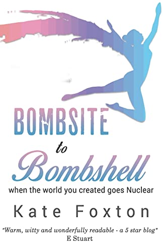 Bombsite to Bombshell