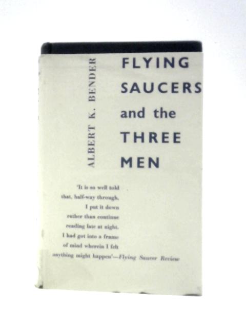 Flying Saucers And The Three Men