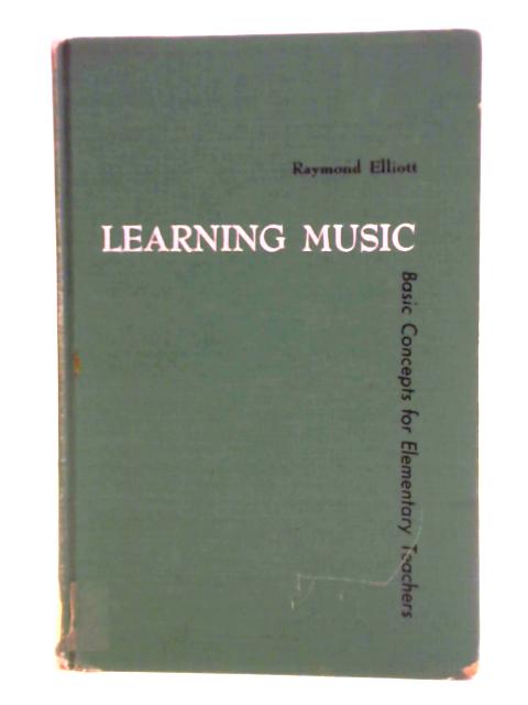 Learning Music: Basic Concepts for Elementary Teachers