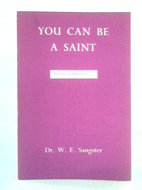 You Can be a Saint: Westminster Pamphlet No. 6