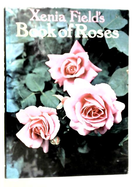 Xenia Field's Book of Roses