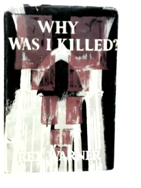 Why Was I Killed?