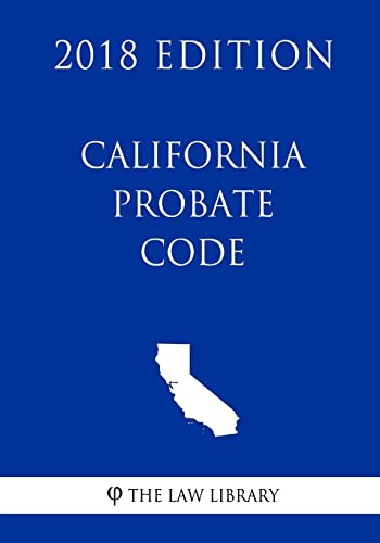 California Probate Code (2018 Edition) By The Law Library| World of ...