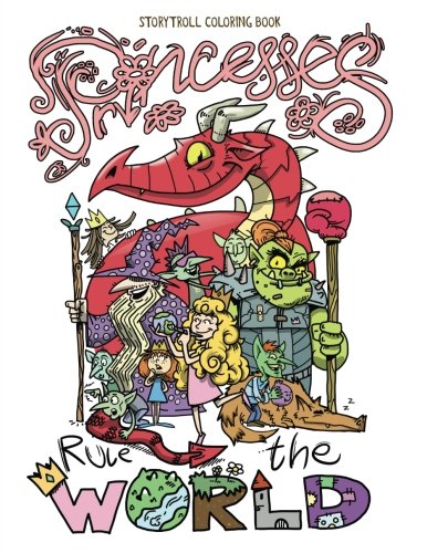 Princesses Rule the World: A Coloring Book for Fearless Rebel Girls and Adults (Coloring Books for Women - Girl Power)