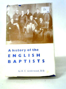 A History of the English Baptists: 