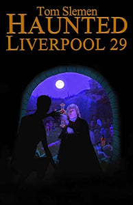 Haunted Liverpool 29 