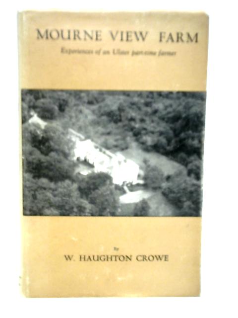 Mourne View Farm: Experiences Of An Ulster Part-time Farmer